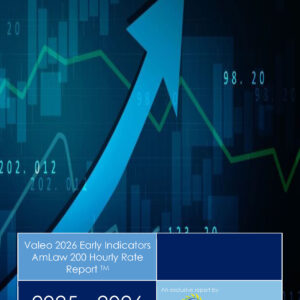 Valeo 2026 Early Indicators AmLaw 200 Hourly Rate Report