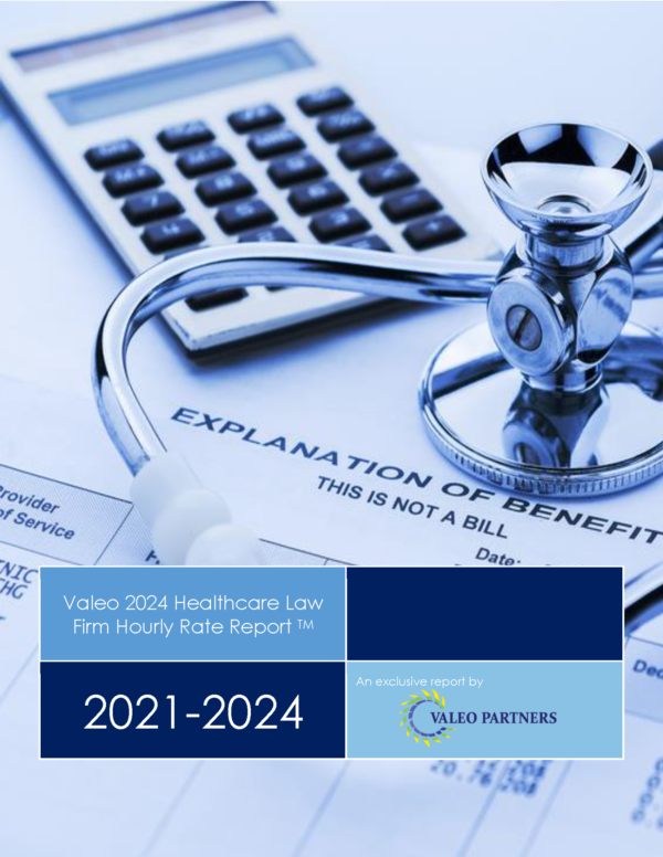 Valeo 2024 United States Healthcare Law Firm Hourly Rate Report