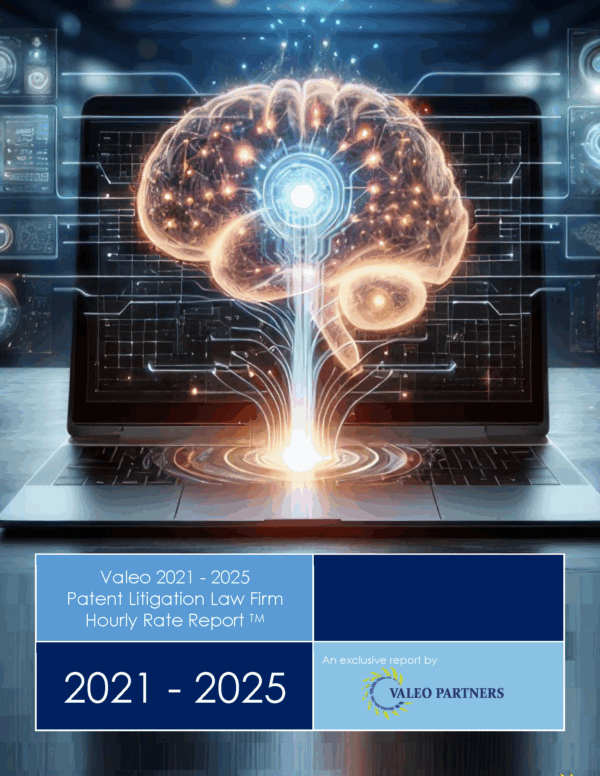 Valeo 2021 – 2025 Patent Litigation Law Firm Hourly Rate Report